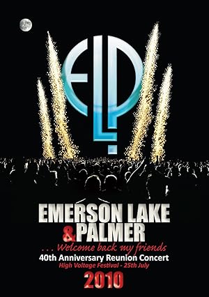 Emerson Lake & Palmer: 40th Anniversary Reunion Concert