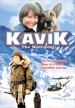 The Courage of Kavik, the Wolf Dog