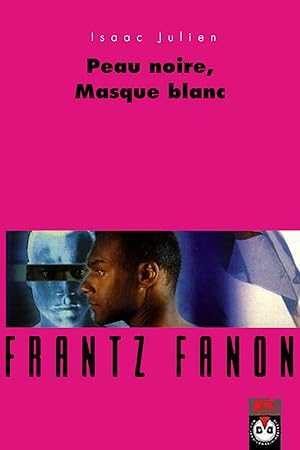 Frantz Fanon: Black Skin White Mask