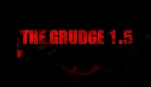 The Grudge 1.5