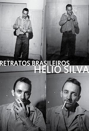 Retratos brasileiros: Helio Silva