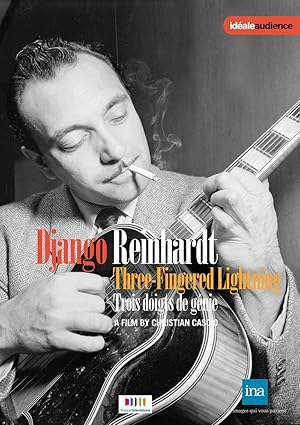 Django Reinhardt: Three-Fingered Lightning