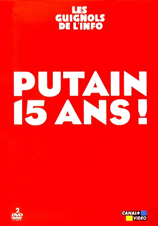 Les Guignols de l'Info: Putain 15 ans!