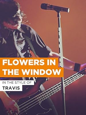 Travis: Flowers in the Window