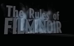 The Rules of Film Noir