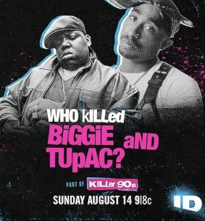 Who Killed Biggie and Tupac?