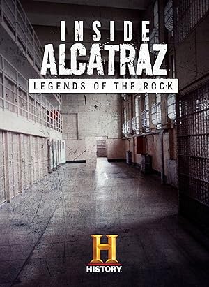Inside Alcatraz: Legends of the Rock