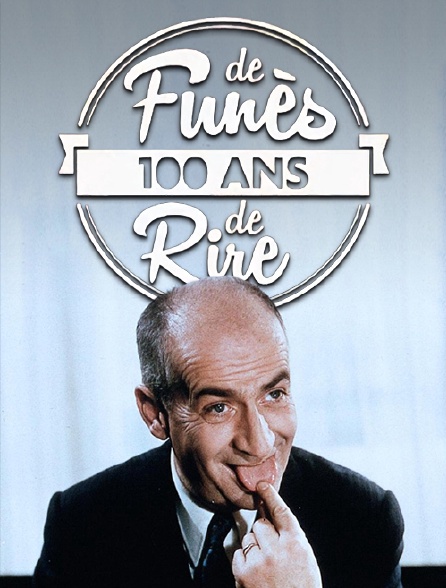 De Funes: 100 ans de rire