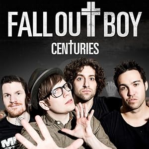 Fall Out Boy: Centuries