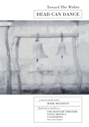 Dead Can Dance: Toward the Within