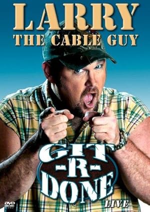 Larry the Cable Guy: Git-R-Done