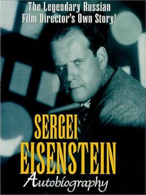Sergei Eisenstein: Autobiography