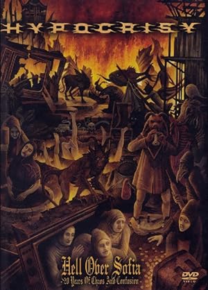 Hypocrisy: Hell Over Sofia - 20 Years of Chaos and Confusion