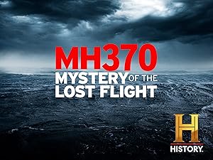 MH370 Mystery of the Lost Flight