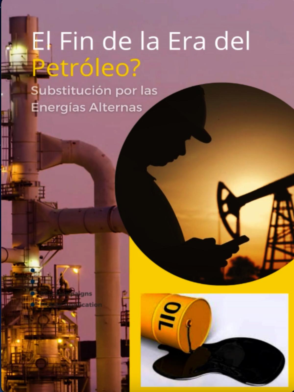 El Fin de la Era del Petroleo?
