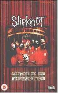 Slipknot: Welcome to Our Neighborhood