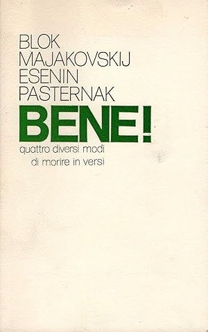 Bene! Quattro diversi modi di morire in versi: Majakovskij-Blok-Esenin-Pasternak