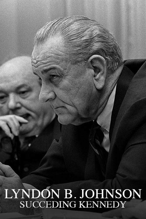 Lyndon B. Johnson: Succeeding Kennedy