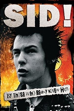 Sid! By Those Who Really Knew Him