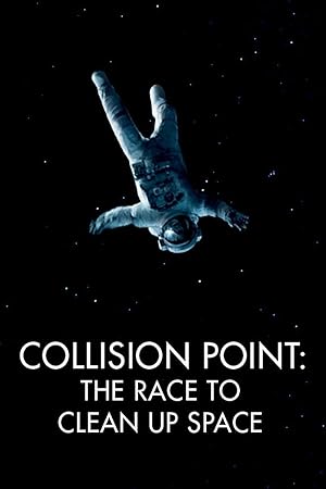Collision Point: The Race to Clean Up Space