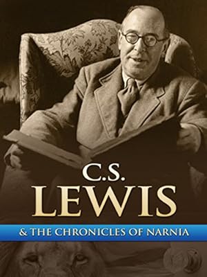 Chronicling Narnia: The C.S Lewis Story