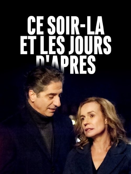 Ce soir-la et les jours d'apres