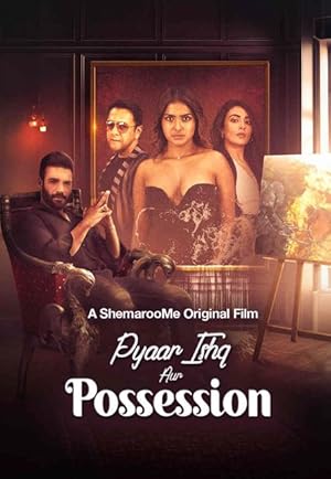 Pyaar Ishq Aur Possession