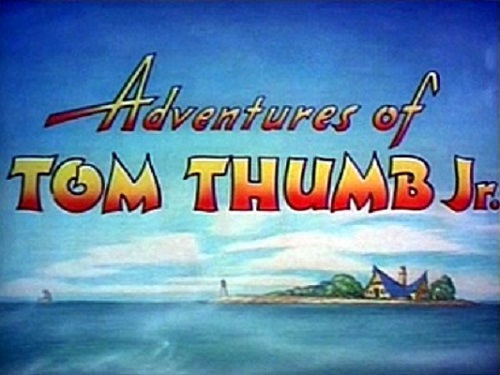Adventures of Tom Thumb Jr.