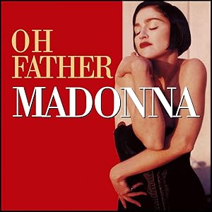 Madonna: Oh Father