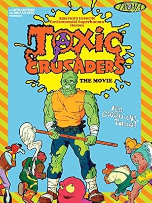 The Toxic Crusaders