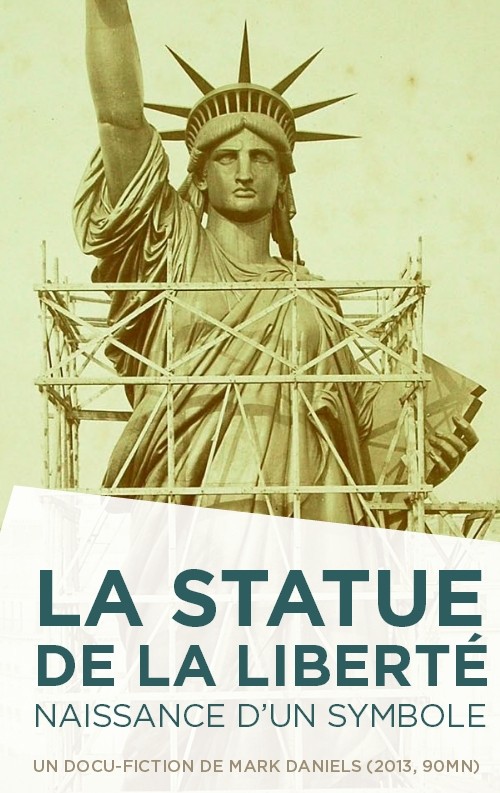 La Statue de la Liberte naissance d'un symbole