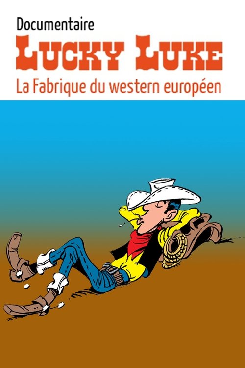 Lucky Luke, la fabrique du western europeen
