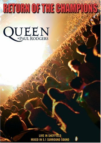 Queen + Paul Rodgers: Return of the Champions