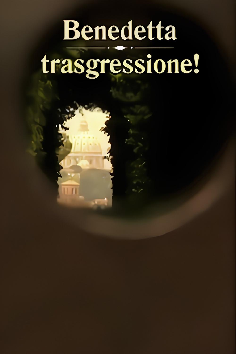 Benedetta trasgressione!