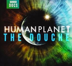 BBC Human Planet: The Douche
