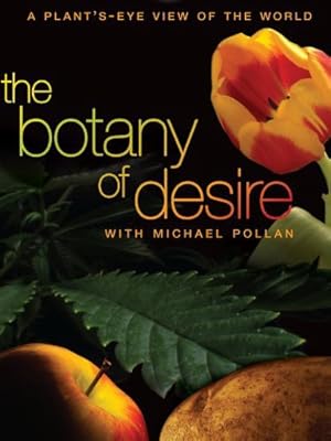 The Botany of Desire