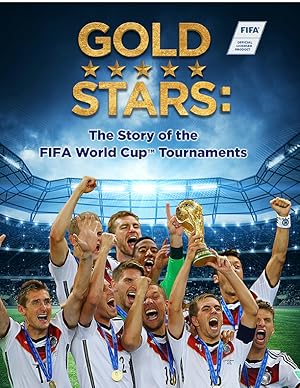 Gold Stars: The Story of the FIFA World Cup Tournaments