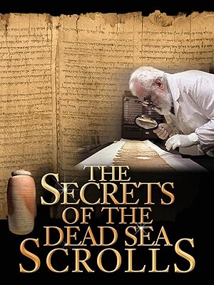 The Secrets of the Dead Sea Scrolls