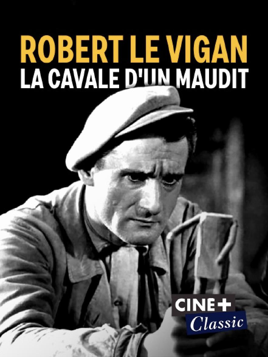 Robert Le Vigan, la cavale d'un maudit