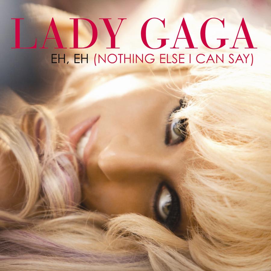 Lady Gaga: Eh, Eh (Nothing Else I Can Say)