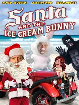 Rifftrax: Santa and the Ice Cream Bunny