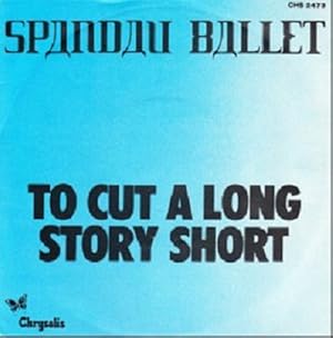 Spandau Ballet: To Cut a Long Story Short