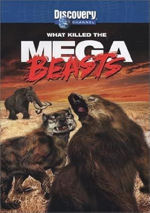 What Killed the Mega Beasts?
