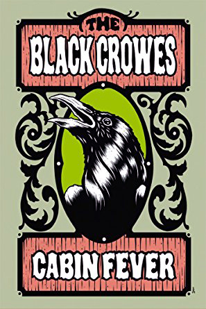 The Black Crowes Cabin Fever