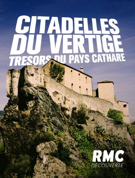 Les citadelles du vertige - Tresors du pays Cathare
