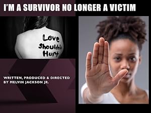 I'm a Survivor, No Longer a Victim