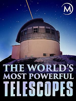The World's Most Powerful Telescopes