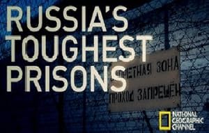 Russia's Toughest Prisons