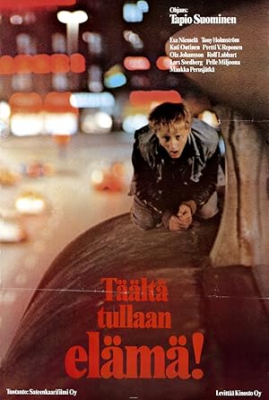 Taalta tullaan, elama!
