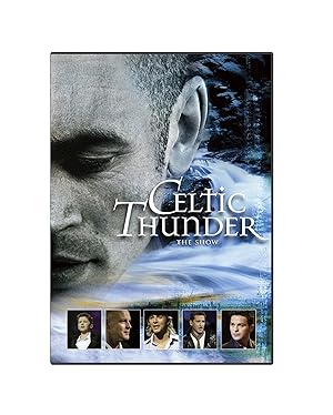 Celtic Thunder: The Show
